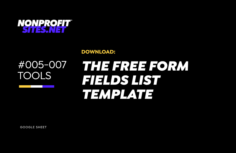 Nonprofit Sunday Site Tips | #005 Form Field List Template Tool Download